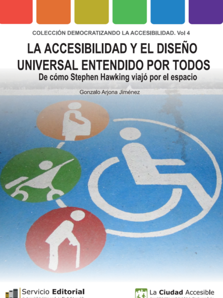 La accesibilidad y el diseño universal entendido por todos. De cómo Stephen Hawking viajó por el espacio